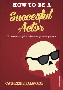howtobeasuccessful_actor_book become How To Be a Successful Actor: Becoming an Actorpreneur