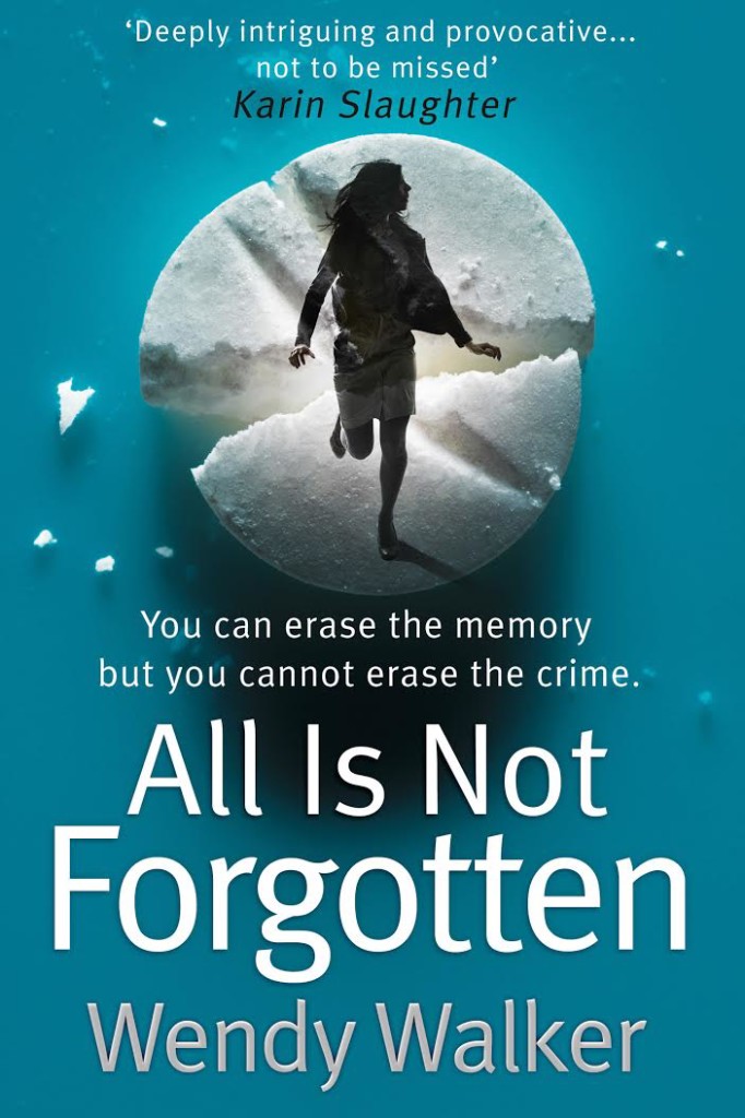All is not Forgotten by Wendy Walker.