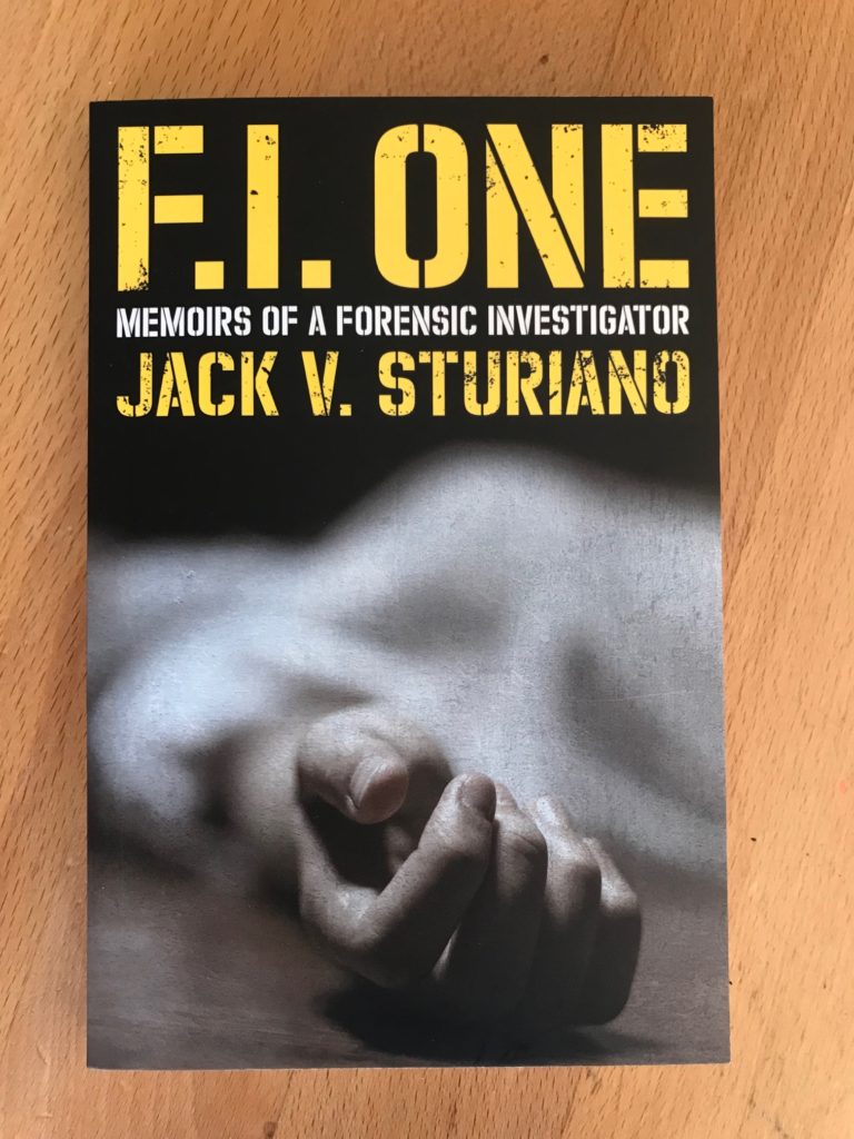 F.I One Memoirs of a Forensic Investigator By Jack V Sturiano