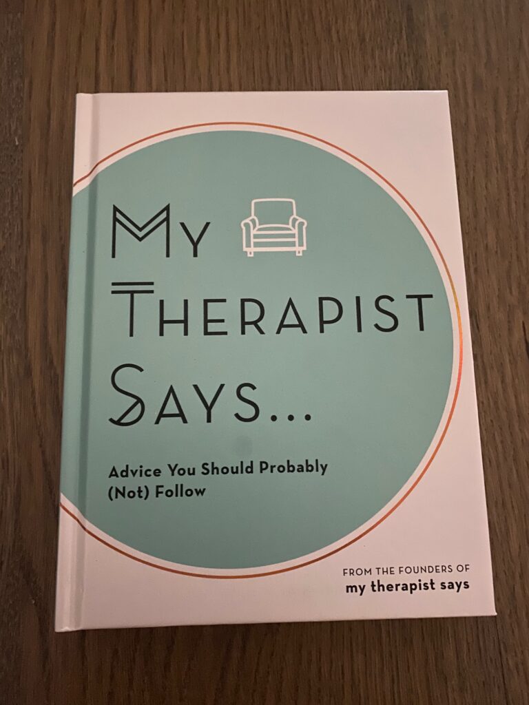 My Therapist Says