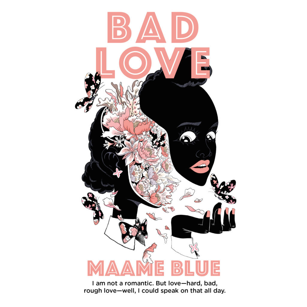 writer, Maame Blue, bad love, book
